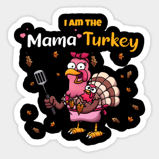 I’m The Mama Turkey Sticker